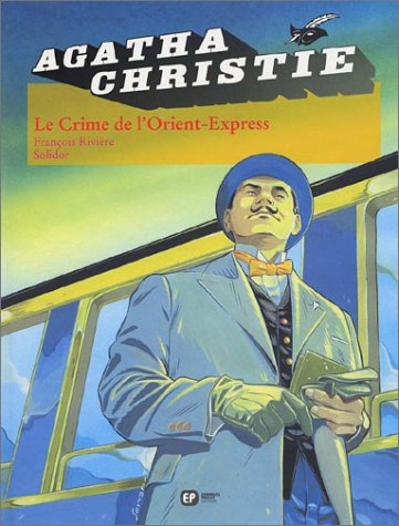 Agatha Christie. Tome 4, Le crime de l'Orient-Express