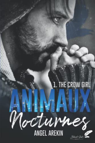 Animaux Nocturnes. 01, The Crow Girl
