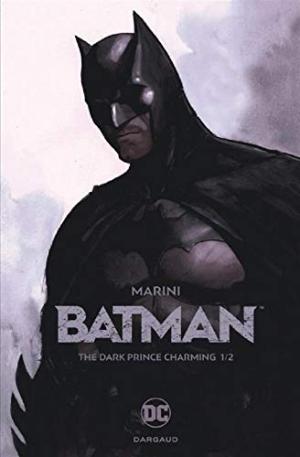 Batman, the dark prince charming. Livre 1