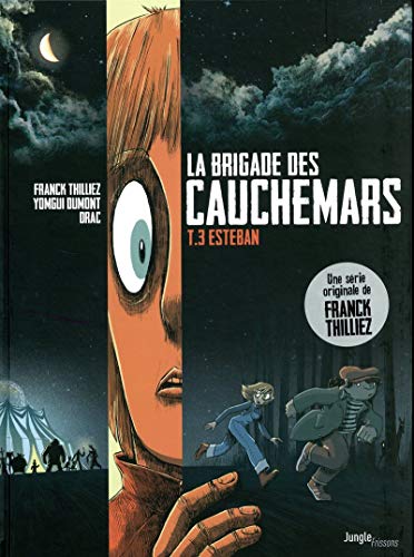 Brigade des Cauchemars. Dossier n°3, Esteban (La)