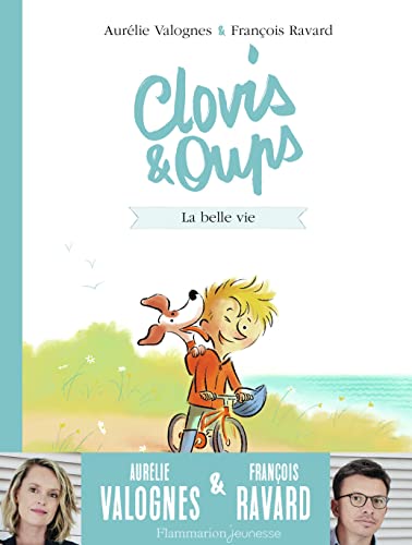 Clovis & Oups. 01, La belle vie