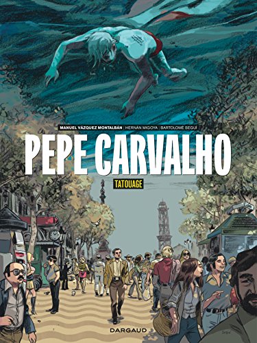 Pépé Carvalho. 01, Tatouage