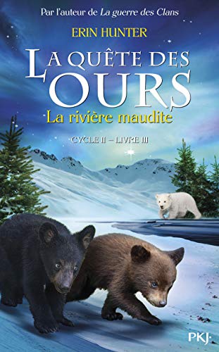 Quête des ours. Cycle II, Livre III : Rivière maudite (La) (La)