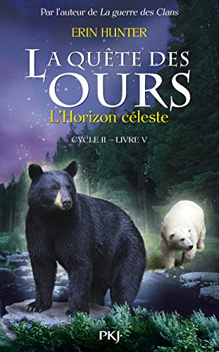 Quête des ours. Cycle II, Livre V : Horizon céleste (L') (La)